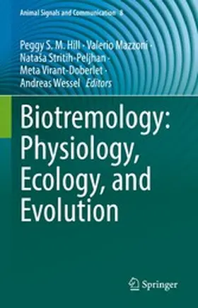 Hill / Mazzoni / Stritih-Peljhan |  Biotremology: Physiology, Ecology, and Evolution | eBook | Sack Fachmedien