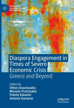 Anastasakis / Kamaras / Pratsinakis |  Diaspora Engagement in Times of Severe Economic Crisis | Buch |  Sack Fachmedien
