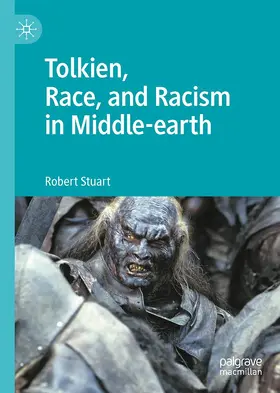 Stuart |  Tolkien, Race, and Racism in Middle-earth | Buch |  Sack Fachmedien