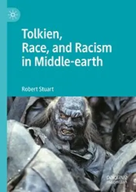 Stuart |  Tolkien, Race, and Racism in Middle-earth | eBook | Sack Fachmedien