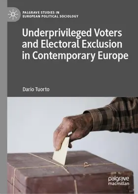 Tuorto |  Underprivileged Voters and Electoral Exclusion in Contemporary Europe | Buch |  Sack Fachmedien