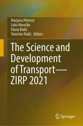 Petrovic / Petrovic / Rožic |  The Science and Development of Transport-ZIRP 2021 | Buch |  Sack Fachmedien