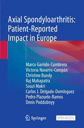 Garrido-Cumbrera / Navarro-Compán / Bundy |  Axial Spondyloarthritis: Patient-Reported Impact in Europe | Buch |  Sack Fachmedien