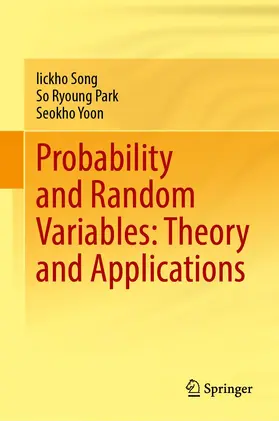 Song / Park / Yoon |  Probability and Random Variables: Theory and Applications | Buch |  Sack Fachmedien