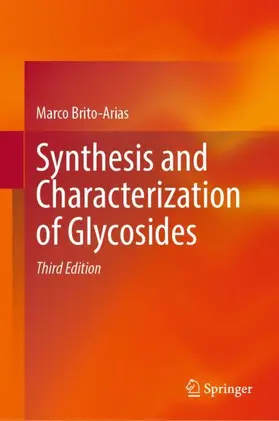 Brito-Arias |  Synthesis and Characterization of Glycosides | Buch |  Sack Fachmedien