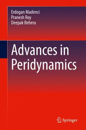 Madenci / Behera / Roy |  Advances in Peridynamics | Buch |  Sack Fachmedien