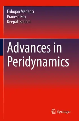 Madenci / Behera / Roy |  Advances in Peridynamics | Buch |  Sack Fachmedien