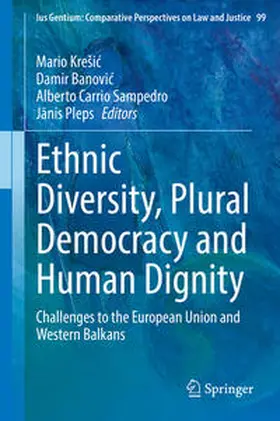 Krešic / Kresic / Krešic |  Ethnic Diversity, Plural Democracy and Human Dignity | eBook | Sack Fachmedien