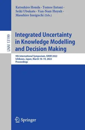 Honda / Entani / Inuiguchi |  Integrated Uncertainty in Knowledge Modelling and Decision Making | Buch |  Sack Fachmedien