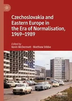McDermott / Stibbe |  Czechoslovakia and Eastern Europe in the Era of Normalisation, 1969–1989 | eBook | Sack Fachmedien