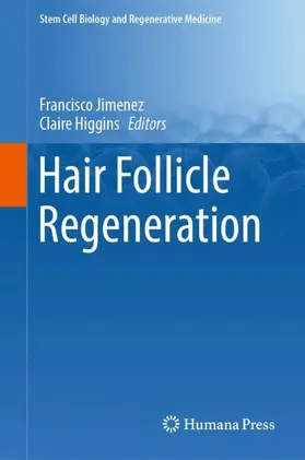 Higgins / Jimenez |  Hair Follicle Regeneration | Buch |  Sack Fachmedien