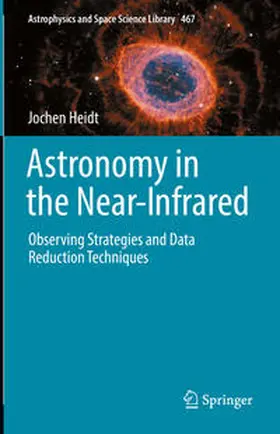 Heidt | Astronomy in the Near-Infrared - Observing Strategies and Data Reduction Techniques | E-Book | sack.de