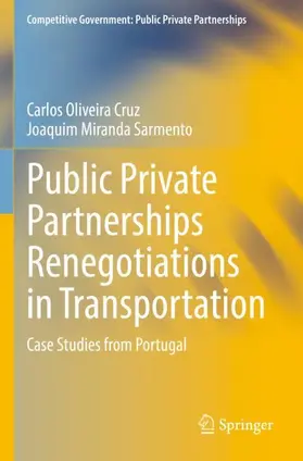 Miranda Sarmento / Oliveira Cruz |  Public Private Partnerships Renegotiations in Transportation | Buch |  Sack Fachmedien