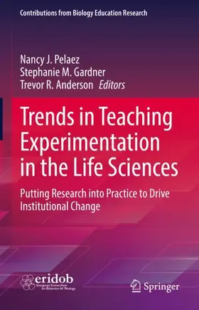 Pelaez / Anderson / Gardner |  Trends in Teaching Experimentation in the Life Sciences | Buch |  Sack Fachmedien