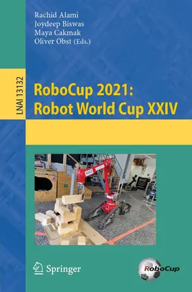 Alami / Biswas / Cakmak |  RoboCup 2021: Robot World Cup XXIV | Buch |  Sack Fachmedien