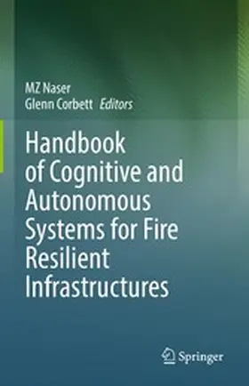 Naser / Corbett | Handbook of Cognitive and Autonomous Systems for Fire Resilient Infrastructures | E-Book | www2.sack.de