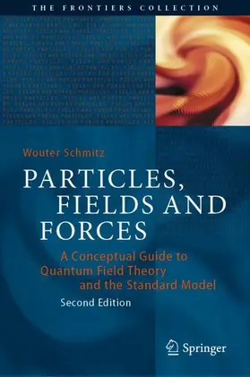 Schmitz |  Particles, Fields and Forces | Buch |  Sack Fachmedien