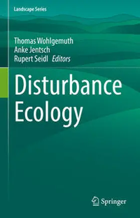 Wohlgemuth / Jentsch / Seidl |  Disturbance Ecology | eBook | Sack Fachmedien