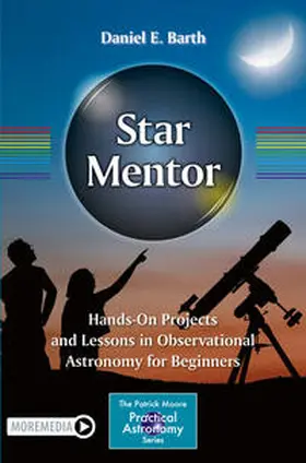 Barth |  Star Mentor: Hands-On Projects and Lessons in Observational Astronomy for Beginners | eBook | Sack Fachmedien
