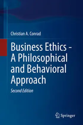 Conrad |  Business Ethics - A Philosophical and Behavioral Approach | eBook | Sack Fachmedien