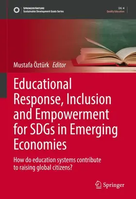 Öztürk |  Educational Response, Inclusion and Empowerment for SDGs in Emerging Economies | Buch |  Sack Fachmedien