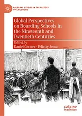 Gerster / Jensz | Global Perspectives on Boarding Schools in the Nineteenth and Twentieth Centuries | E-Book | sack.de