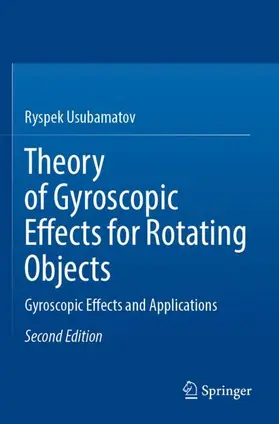 Usubamatov |  Theory of Gyroscopic Effects for Rotating Objects | Buch |  Sack Fachmedien