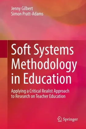 Pratt-Adams / Gilbert |  Soft Systems Methodology in Education | Buch |  Sack Fachmedien