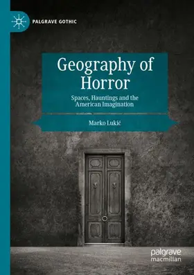 Lukic / Lukic |  Geography of Horror | Buch |  Sack Fachmedien