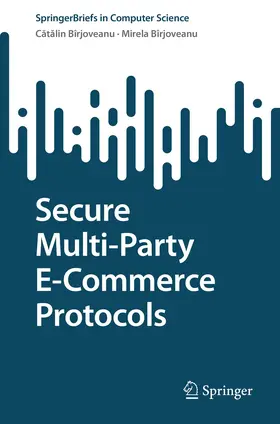 Bîrjoveanu | Secure Multi-Party E-Commerce Protocols | E-Book | sack.de