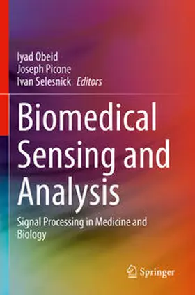 Obeid / Picone / Selesnick |  Biomedical Sensing and Analysis | Buch |  Sack Fachmedien
