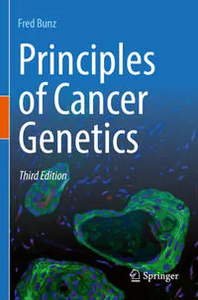 Bunz |  Principles of Cancer Genetics | Buch |  Sack Fachmedien