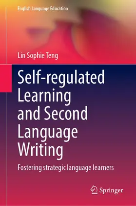 Teng |  Self-regulated Learning and Second Language Writing | Buch |  Sack Fachmedien