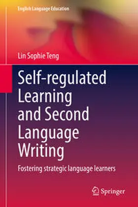 Teng |  Self-regulated Learning and Second Language Writing | eBook | Sack Fachmedien