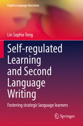Teng |  Self-regulated Learning and Second Language Writing | Buch |  Sack Fachmedien