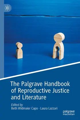 Lazzari / Capo |  The Palgrave Handbook of Reproductive Justice and Literature | Buch |  Sack Fachmedien