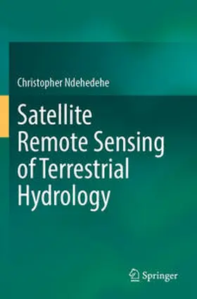Ndehedehe |  Satellite Remote Sensing of Terrestrial Hydrology | Buch |  Sack Fachmedien