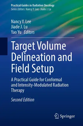 Lee / Lu / Yu |  Target Volume Delineation and Field Setup | Buch |  Sack Fachmedien