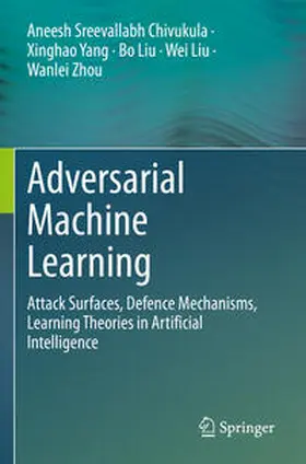 Sreevallabh Chivukula / Yang / Liu |  Adversarial Machine Learning | Buch |  Sack Fachmedien