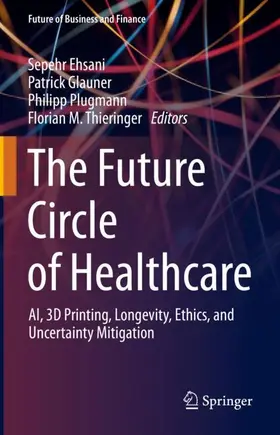 Ehsani / Thieringer / Glauner |  The Future Circle of Healthcare | Buch |  Sack Fachmedien