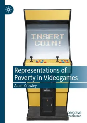 Crowley |  Representations of Poverty in Videogames | Buch |  Sack Fachmedien