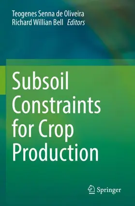 Oliveira / Bell |  Subsoil Constraints for Crop Production | Buch |  Sack Fachmedien