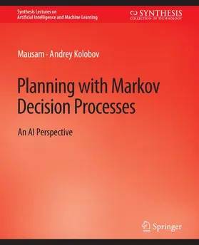 Kolobov / Mausam |  Planning with Markov Decision Processes | Buch |  Sack Fachmedien