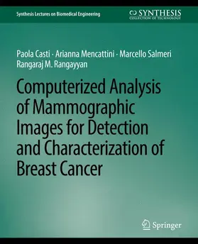 Mencattini / Casti / Rangayyan |  Computerized Analysis of Mammographic Images for Detection and Characterization of Breast Cancer | Buch |  Sack Fachmedien