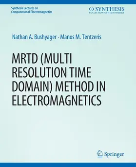 Tentzeris / Bushyager |  MRTD (Multi Resolution Time Domain) Method in Electromagnetics | Buch |  Sack Fachmedien