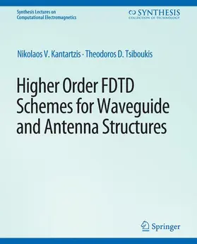 Tsiboukis / Kantartzis |  Higher-Order FDTD Schemes for Waveguides and Antenna Structures | Buch |  Sack Fachmedien