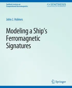 Holmes |  Modeling a Ship's Ferromagnetic Signatures | Buch |  Sack Fachmedien