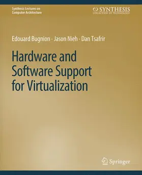 Bugnion / Tsafrir / Nieh |  Hardware and Software Support for Virtualization | Buch |  Sack Fachmedien