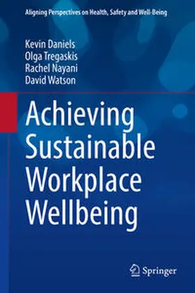 Daniels / Tregaskis / Nayani | Achieving Sustainable Workplace Wellbeing | E-Book | sack.de