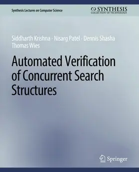 Krishna / Wies / Patel |  Automated Verification of Concurrent Search Structures | Buch |  Sack Fachmedien